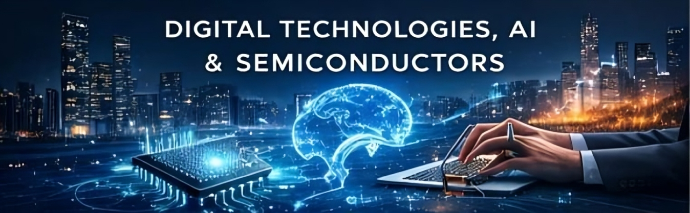 Digital Tech, AI & Semiconductors